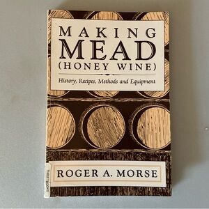 Making Mead (Honey Wine) Cookbook by Roger A. Morse - Brown and Black Cover